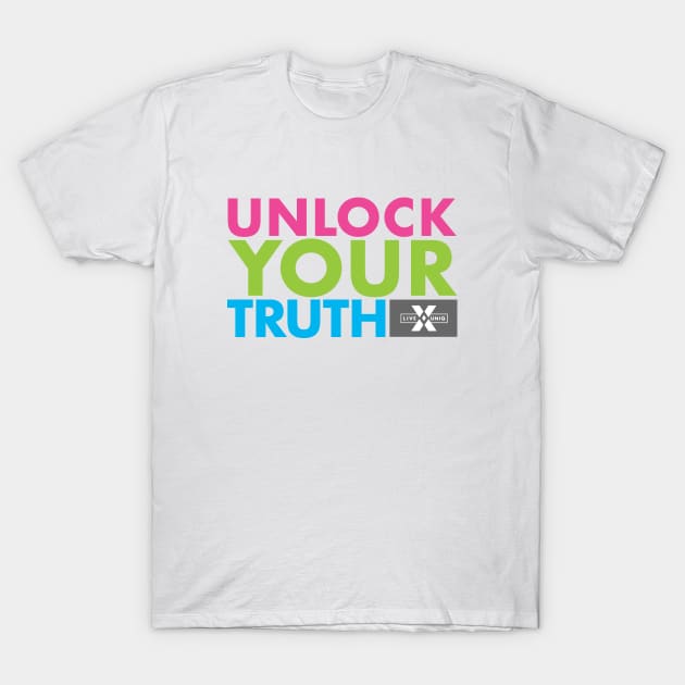 Unlock Your Truth in color T-Shirt by LIVEUNIQ